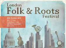 London Folk & Roots Festival - 28th October 2012